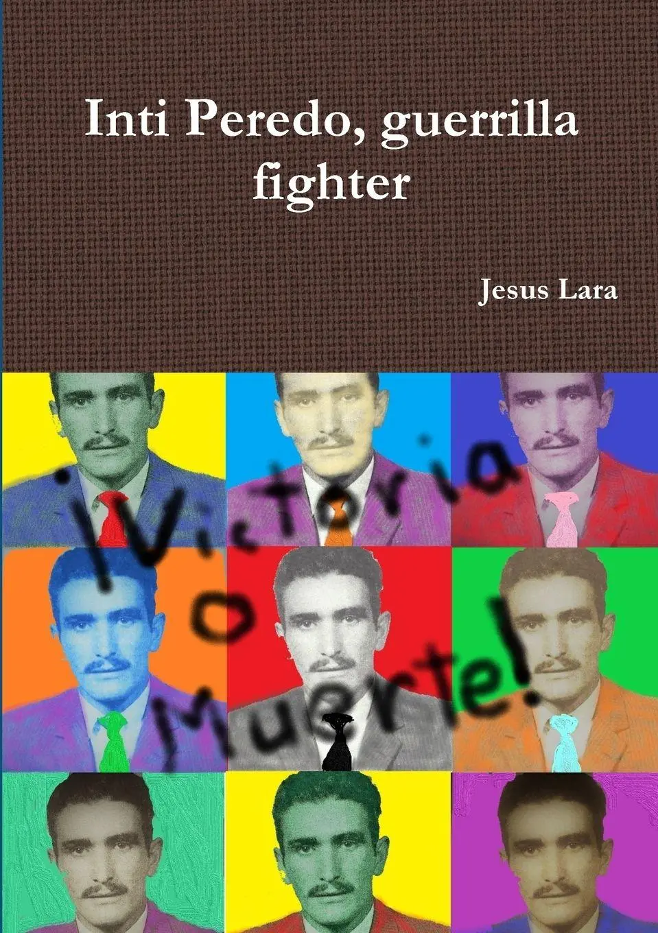 Cover: 9780244106218 | Inti Peredo, guerrilla fighter | Jesus Lara | Taschenbuch | Englisch