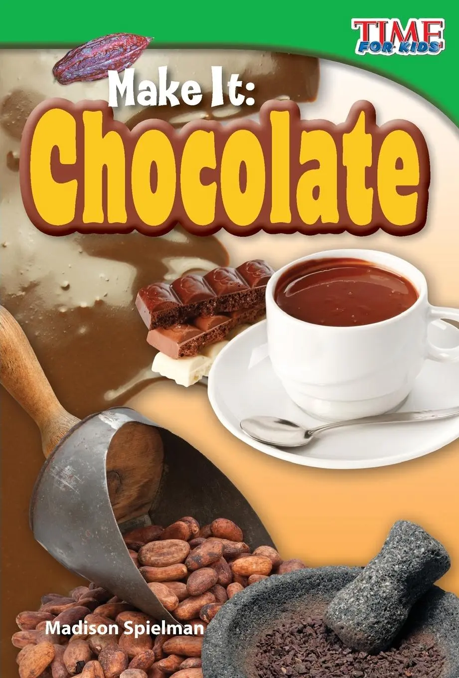 Cover: 9781433336218 | Make It | Chocolate : Chocolate (Early Fluent) | Madison Spielman