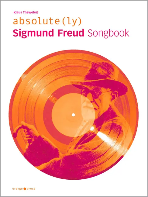 Cover: 9783936086218 | absolute(ly) Sigmund Freud Songbook | Mit Essays von Klaus Theweleit