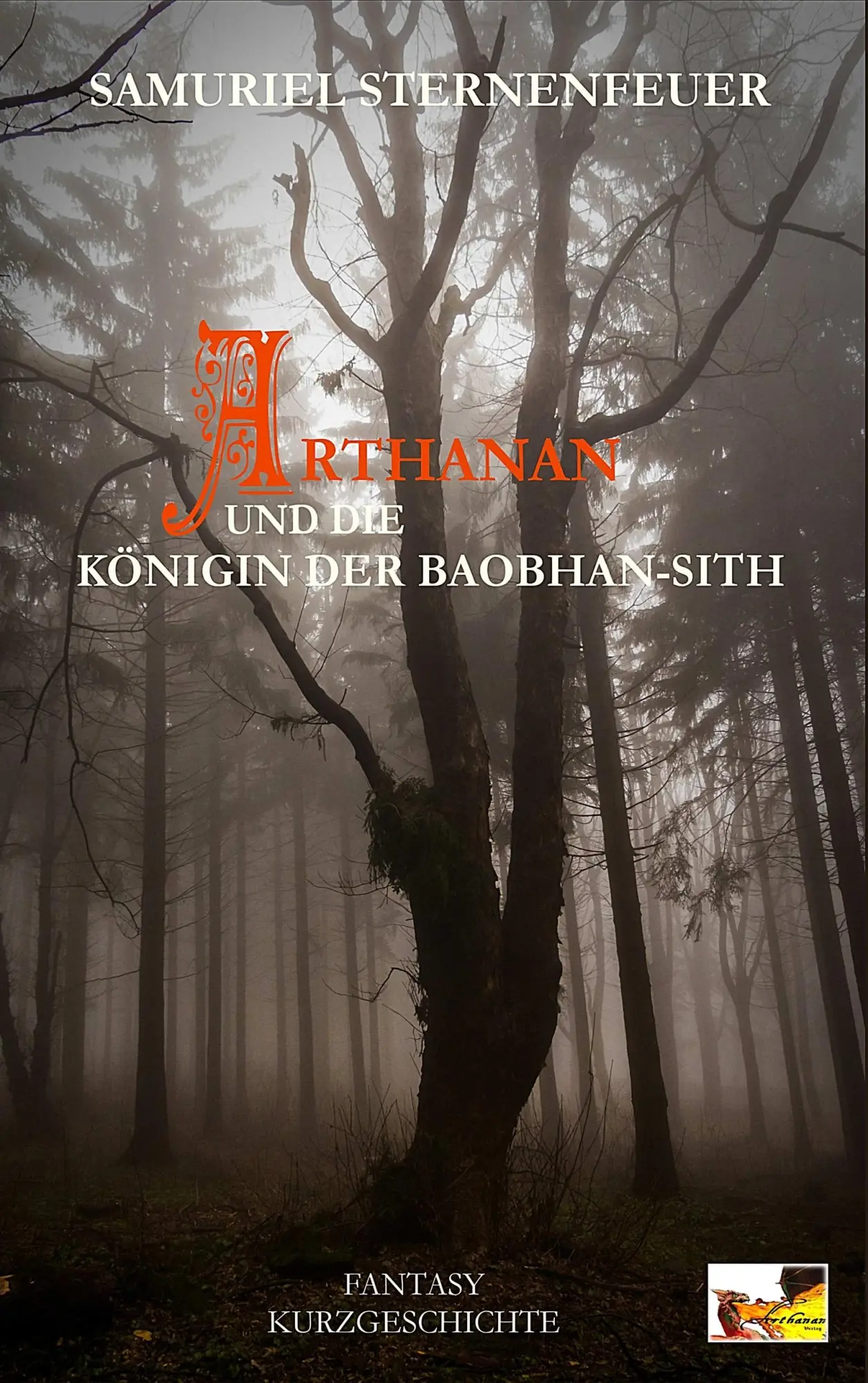 Cover: 9783945376218 | Arthanan und die Königin der Baobhan-Sith | Samuriel Sternenfeuer