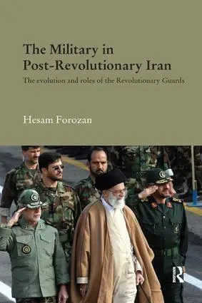 Cover: 9781138476318 | The Military in Post-Revolutionary Iran | Hesam Forozan | Taschenbuch