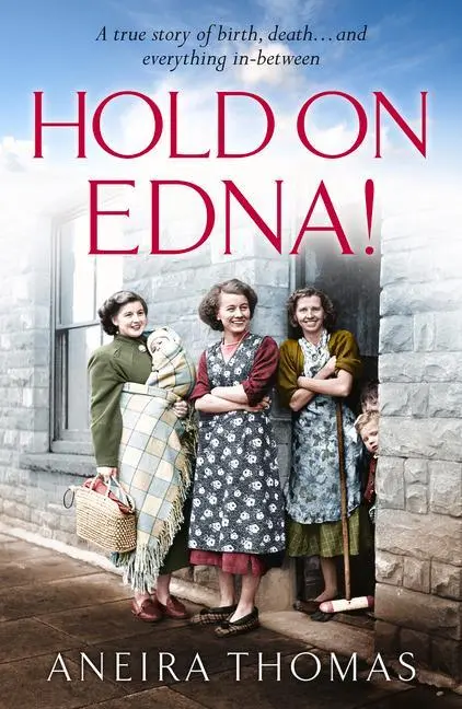 Cover: 9781913406318 | Hold on Edna! | Aneira Thomas | Taschenbuch | Kartoniert / Broschiert
