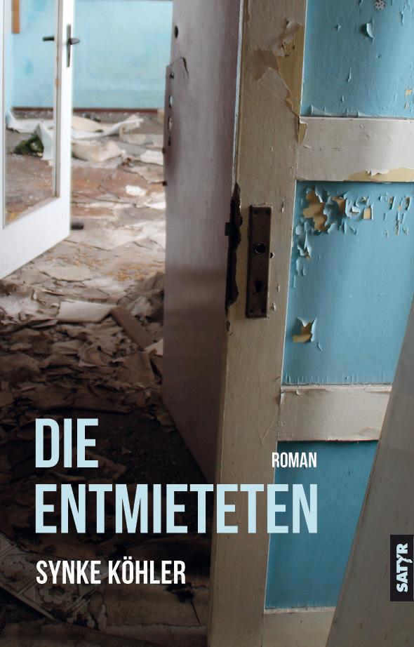 Cover: 9783947106318 | Die Entmieteten | Roman | Synke Köhler | Buch | 256 S. | Deutsch