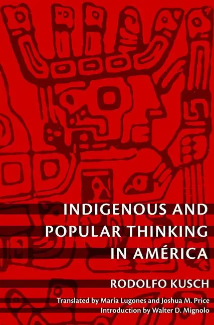Cover: 9780822346418 | Indigenous and Popular Thinking in América | Rodolfo Kusch | Buch