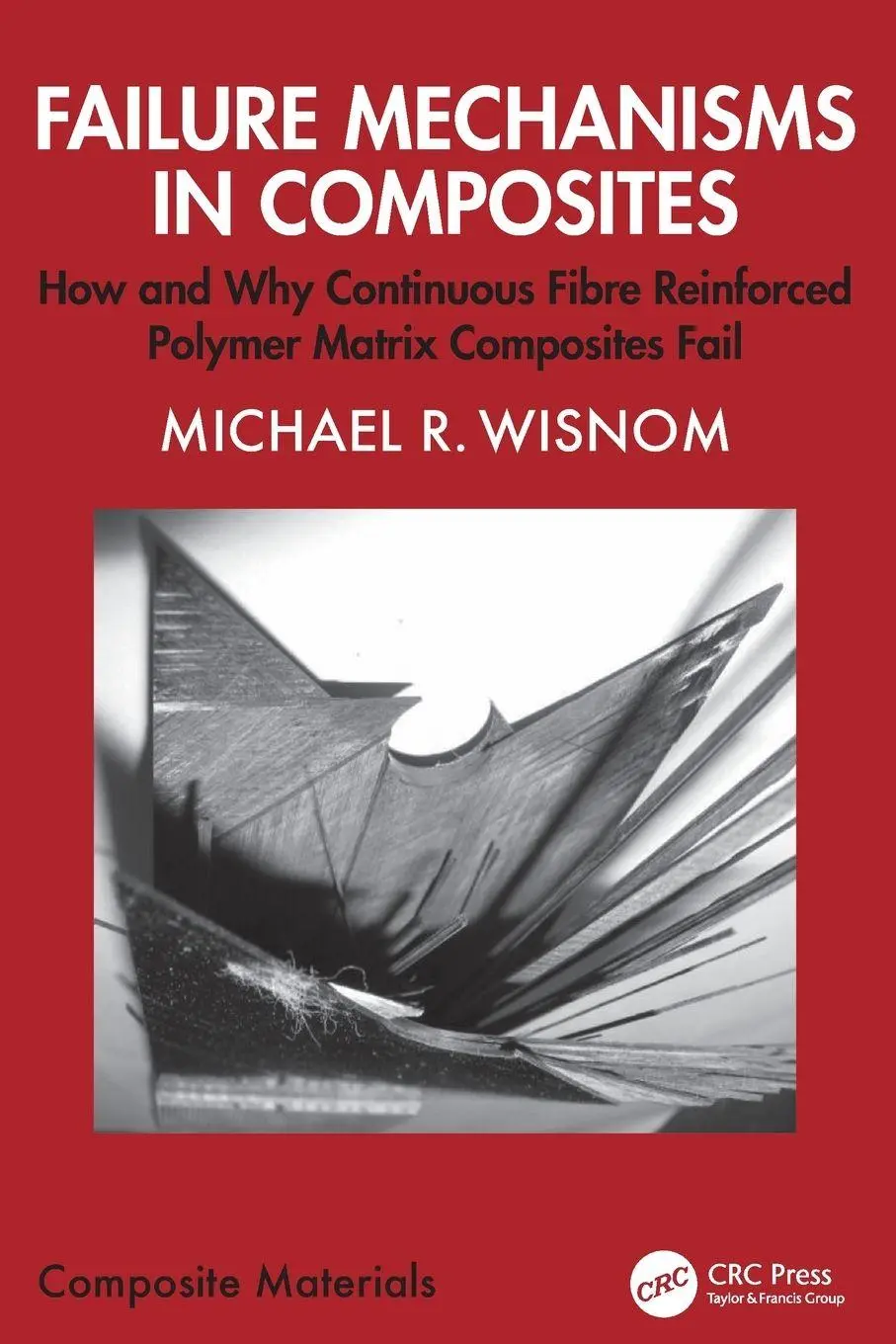 Cover: 9781032746418 | Failure Mechanisms in Composites | Michael R Wisnom | Taschenbuch