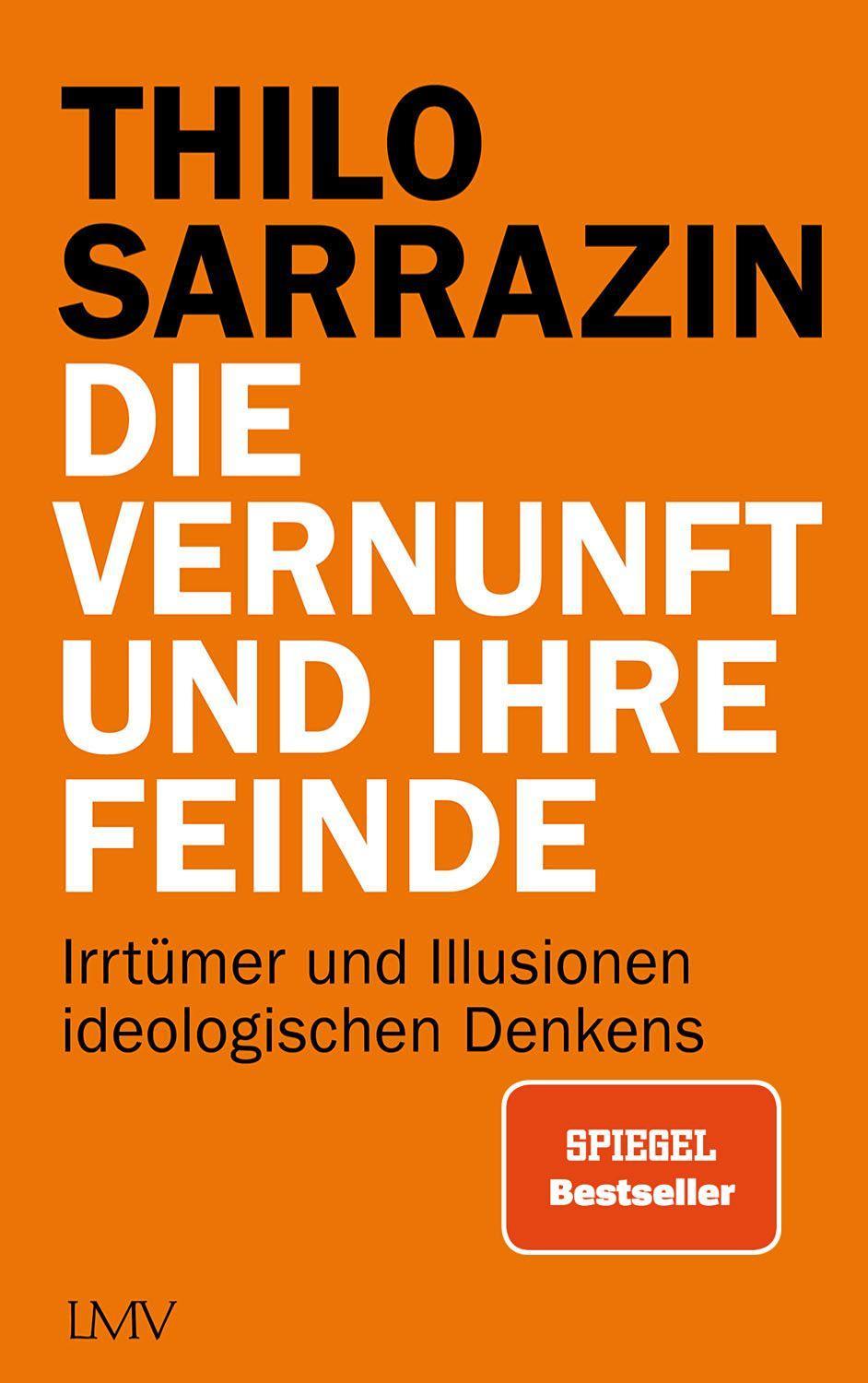 Cover: 9783784436418 | Die Vernunft und ihre Feinde | Thilo Sarrazin | Buch | 392 S. | 2022
