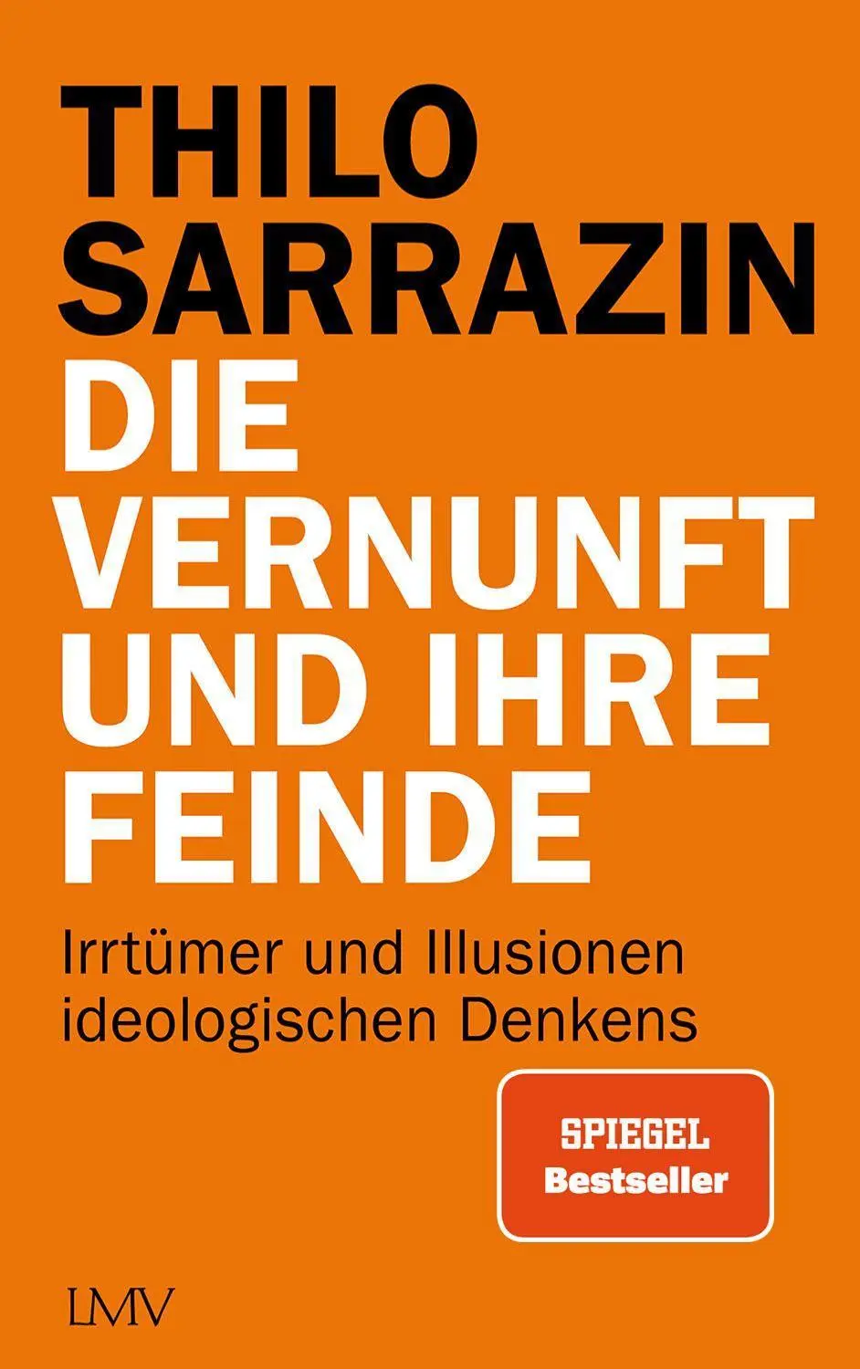 Cover: 9783784436418 | Die Vernunft und ihre Feinde | Thilo Sarrazin | Buch | 392 S. | 2022