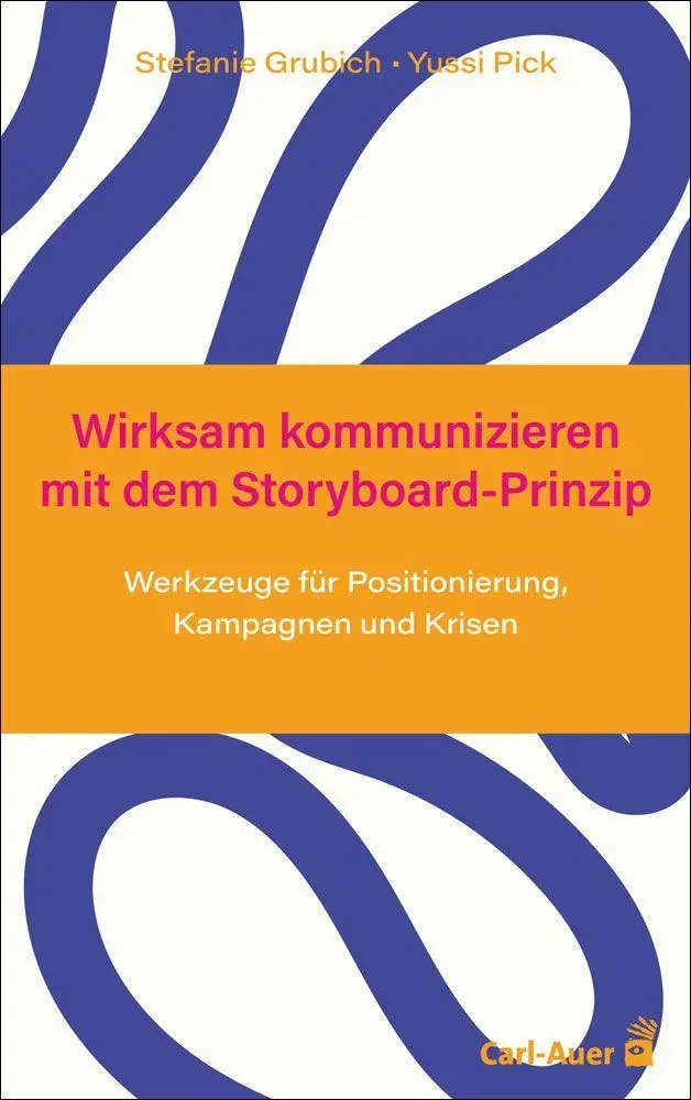 Cover: 9783849706418 | Wirksam kommunizieren mit dem Storyboard-Prinzip | Grubich (u. a.)