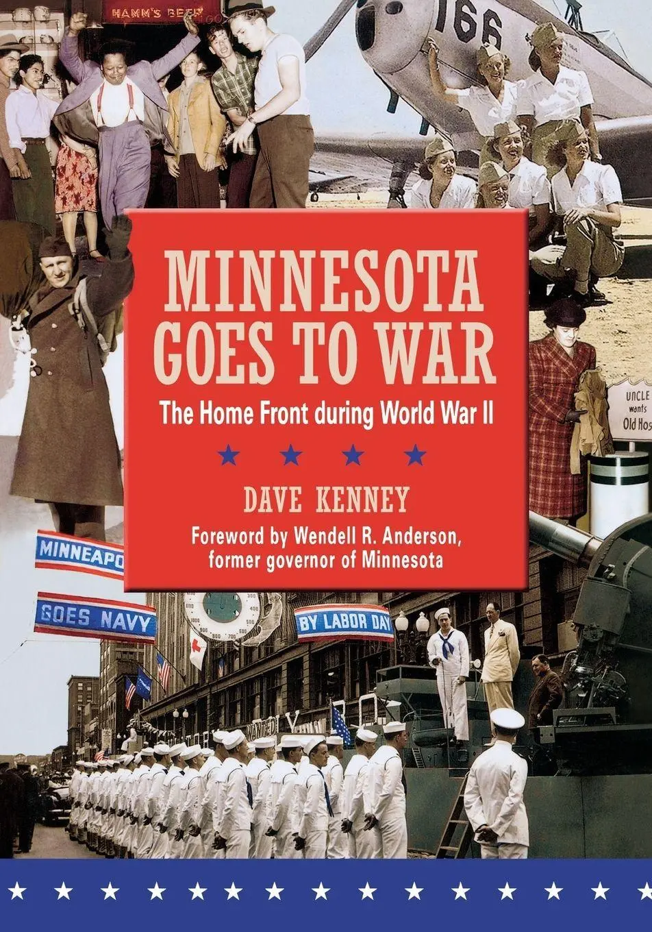 Cover: 9780873516518 | Minnesota Goes to War | The Home Front during World War II | Kenney
