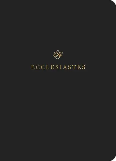 Cover: 9781433546518 | ESV Scripture Journal | Ecclesiastes (Paperback) | Esv Bibles | Buch