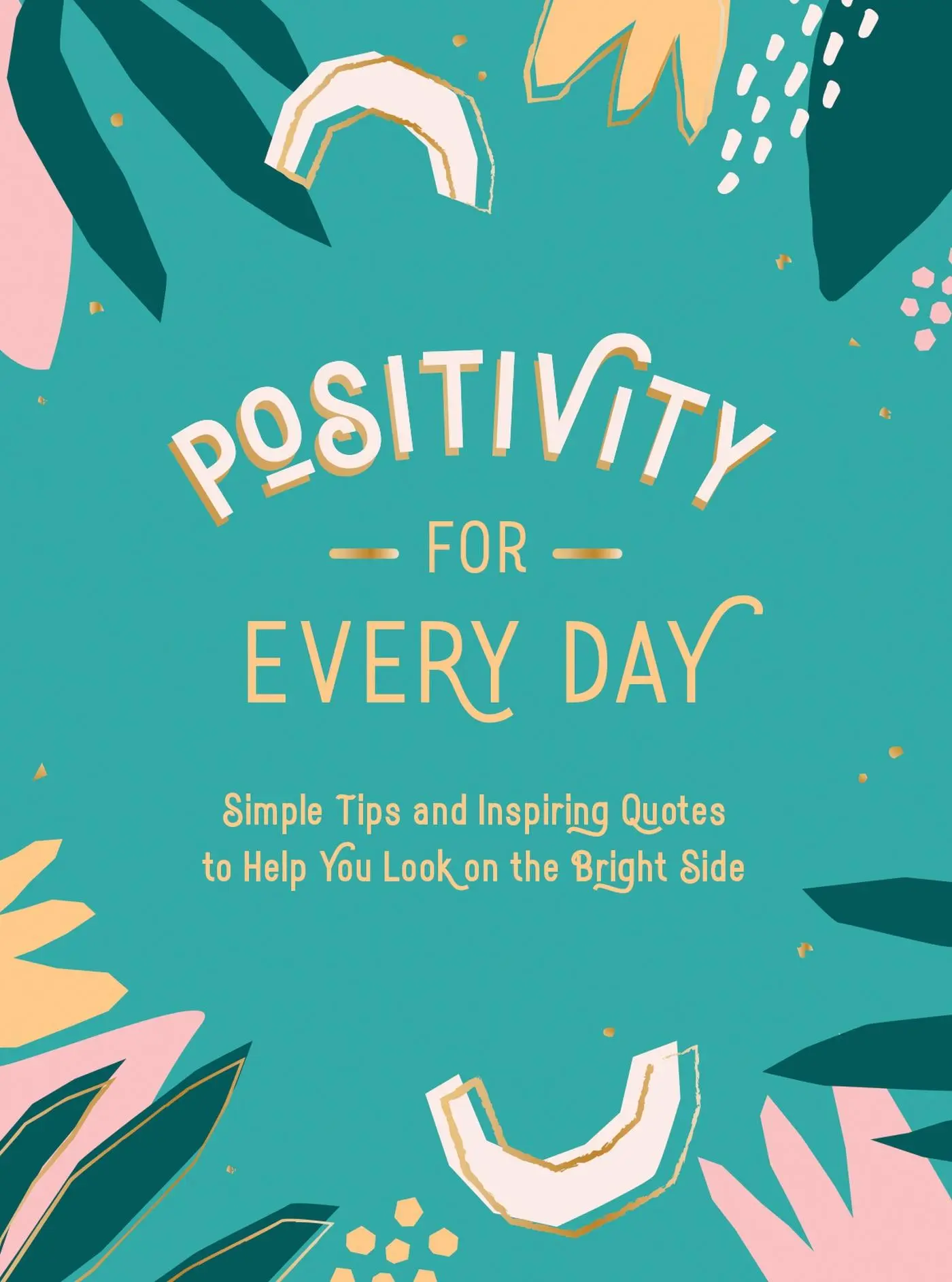 Cover: 9781787836518 | Positivity for Every Day | Summersdale | Buch | 160 S. | Englisch
