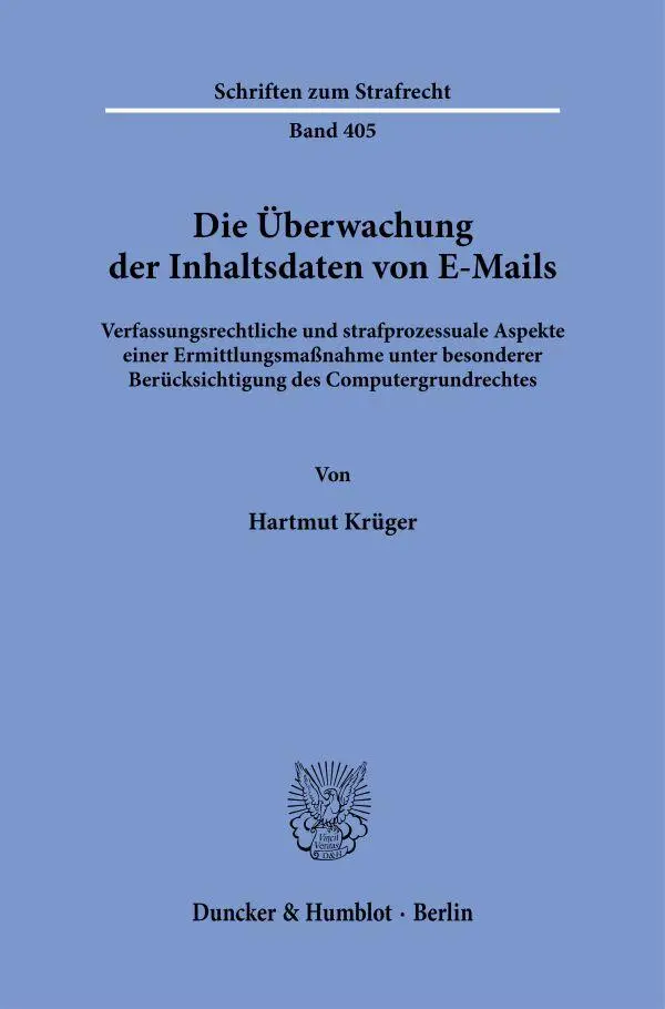 Cover: 9783428186518 | Die Überwachung der Inhaltsdaten von E-Mails. | Hartmut Krüger | Buch