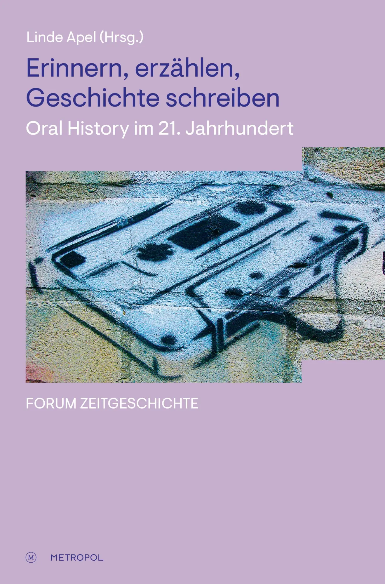 Cover: 9783863316518 | Erinnern, erzählen, Geschichte schreiben | Linde Apel | Taschenbuch