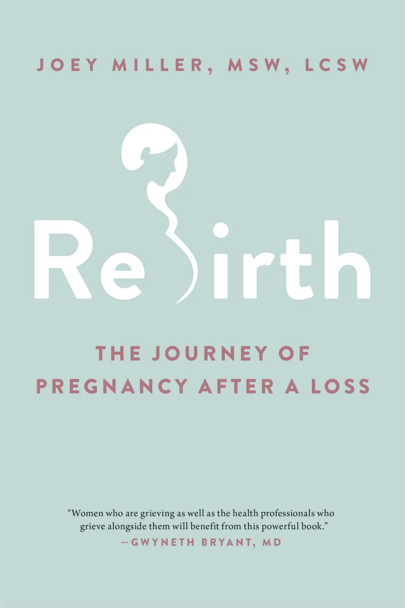 Cover: 9780306846618 | Rebirth | The Journey of Pregnancy After a Loss | Joey Miller | Buch