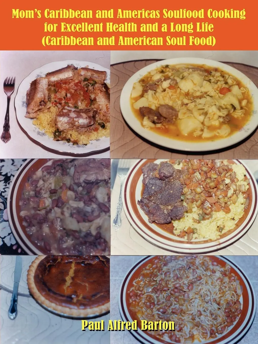 Cover: 9781418476618 | Mom's Caribbean and Americas Soulfood Cooking for Excellent Health...