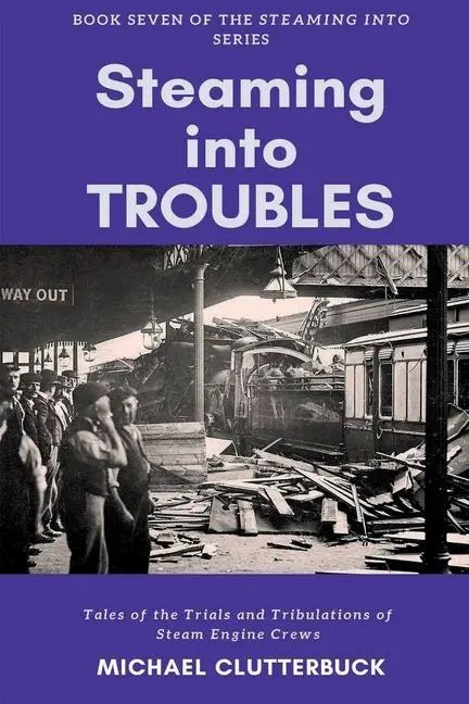 Cover: 9781913166618 | Steaming into Troubles | Michael Clutterbuck | Taschenbuch | Englisch