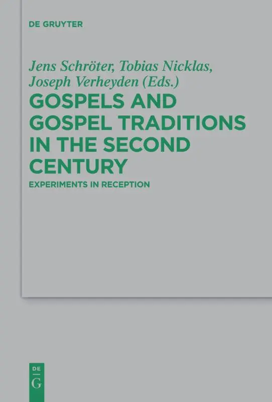 Cover: 9783110736618 | Gospels and Gospel Traditions in the Second Century | Schröter (u. a.)