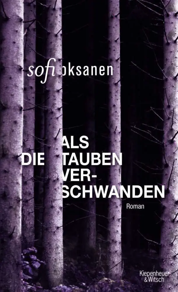 Cover: 9783462046618 | Als die Tauben verschwanden | Roman | Sofi Oksanen | Buch | 432 S.