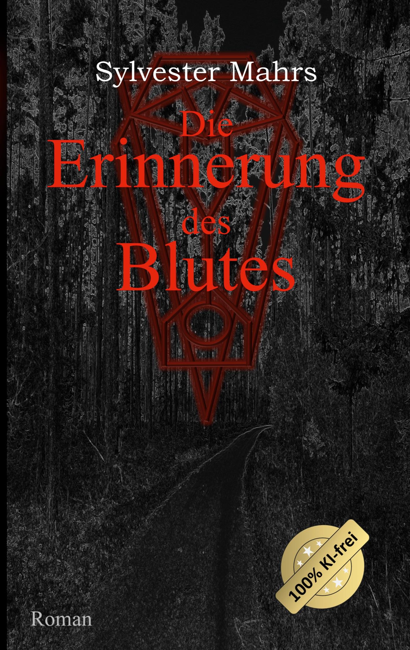 Cover: 9783759766618 | Die Erinnerung des Blutes | Sylvester Mahrs | Taschenbuch | 450 S.
