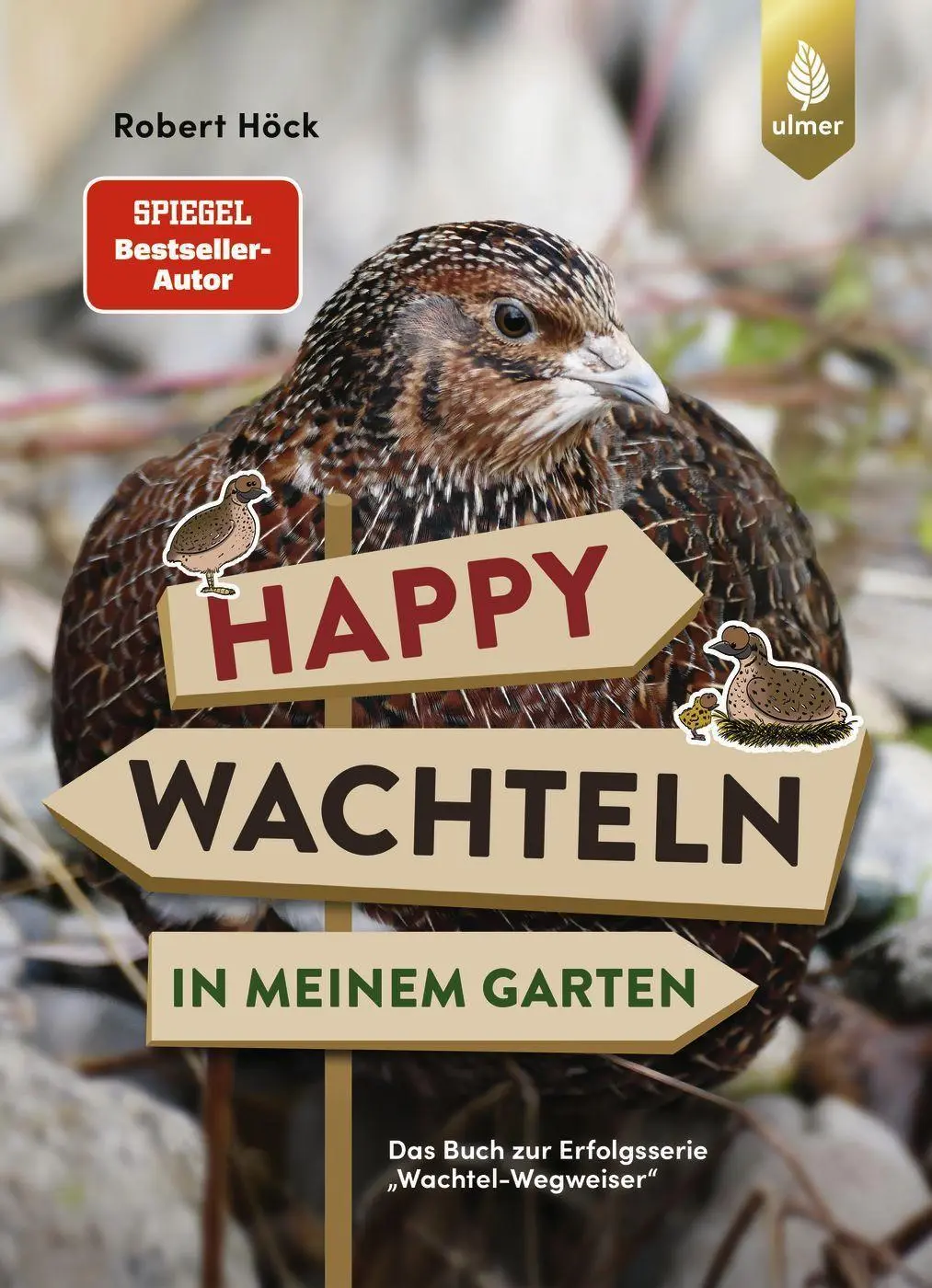 Cover: 9783818616618 | Happy Wachteln in meinem Garten | Robert Höck | Taschenbuch | 144 S.