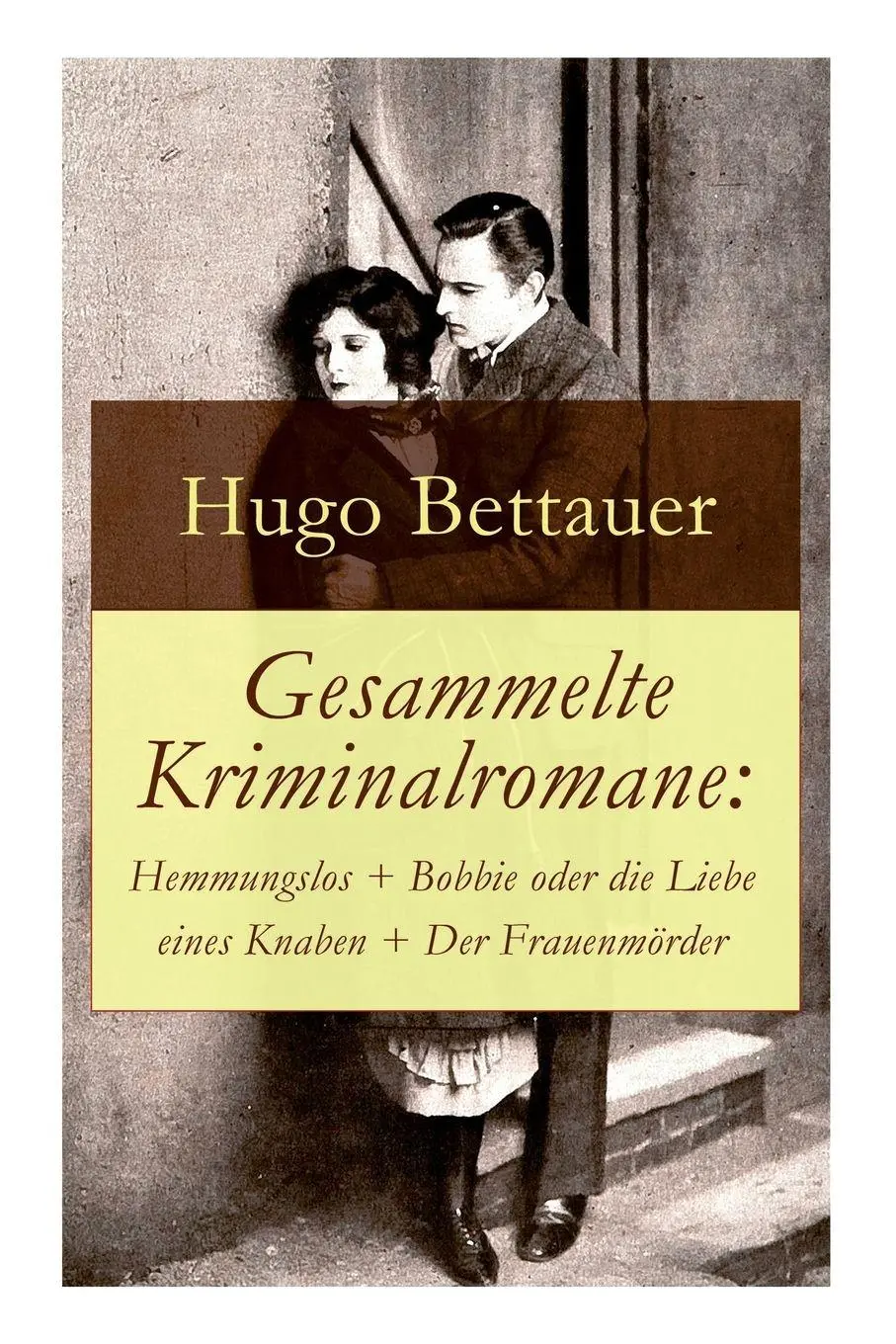 Cover: 9788027316618 | Gesammelte Kriminalromane | Hugo Bettauer | Taschenbuch | Englisch