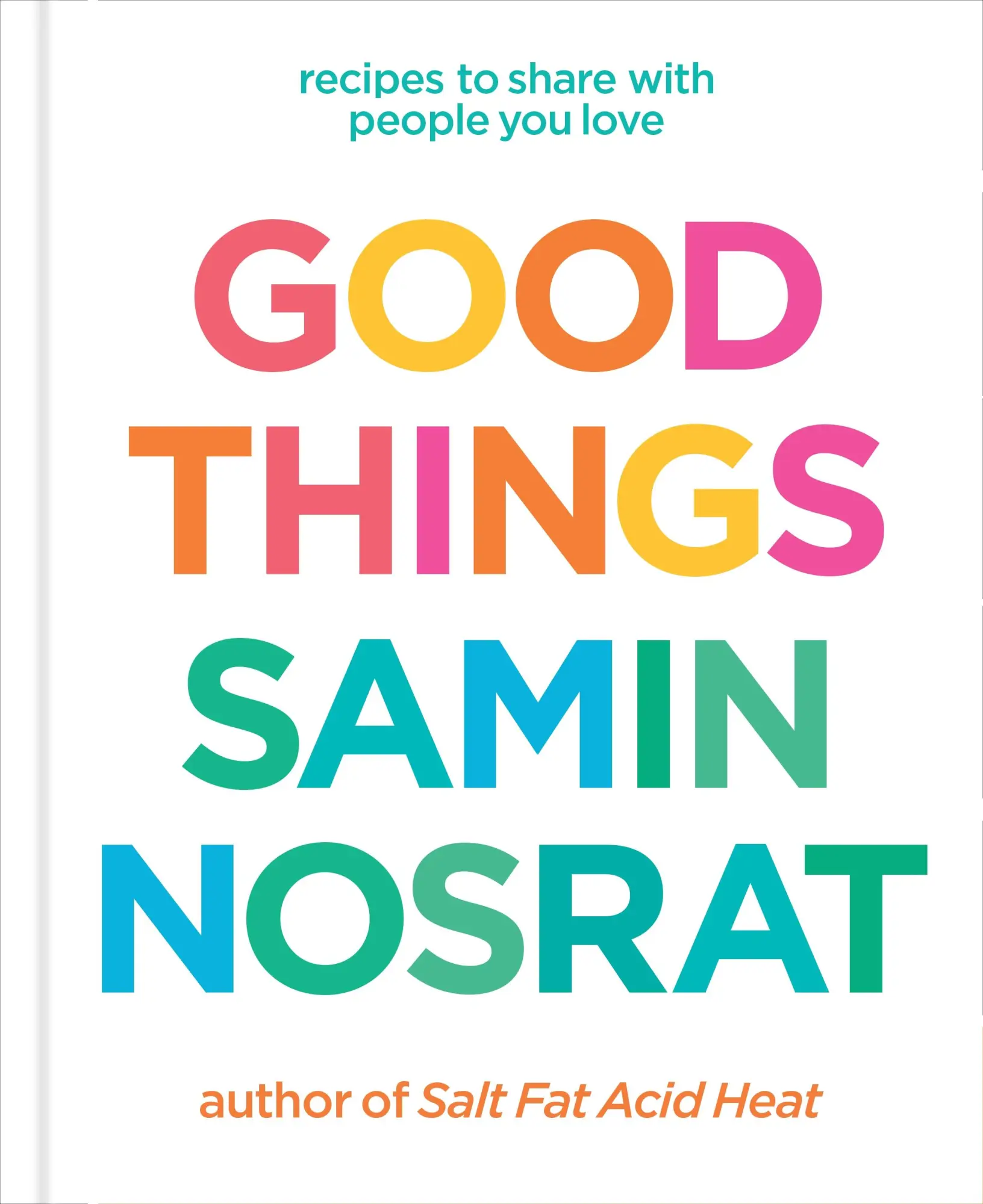 Cover: 9781529106718 | Good Things | Recipes to Share with People You Love | Samin Nosrat