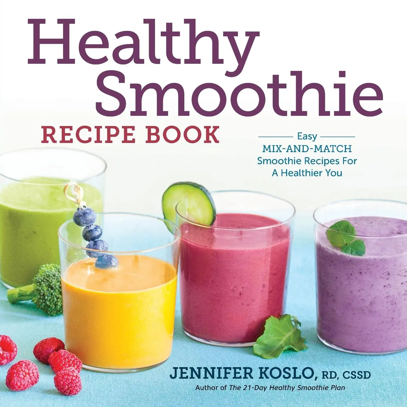 Cover: 9781623156718 | Healthy Smoothie Recipe Book | RD CSSD Jennifer Koslo | Taschenbuch