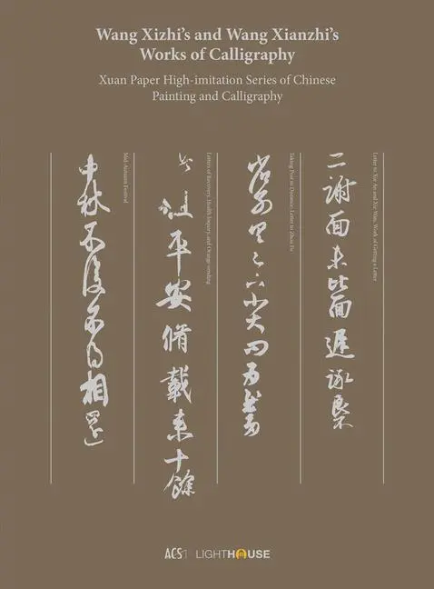 Cover: 9781913536718 | Wang Xizhi's and Wang Xianzhi's Works of Calligraphy | Wong (u. a.)