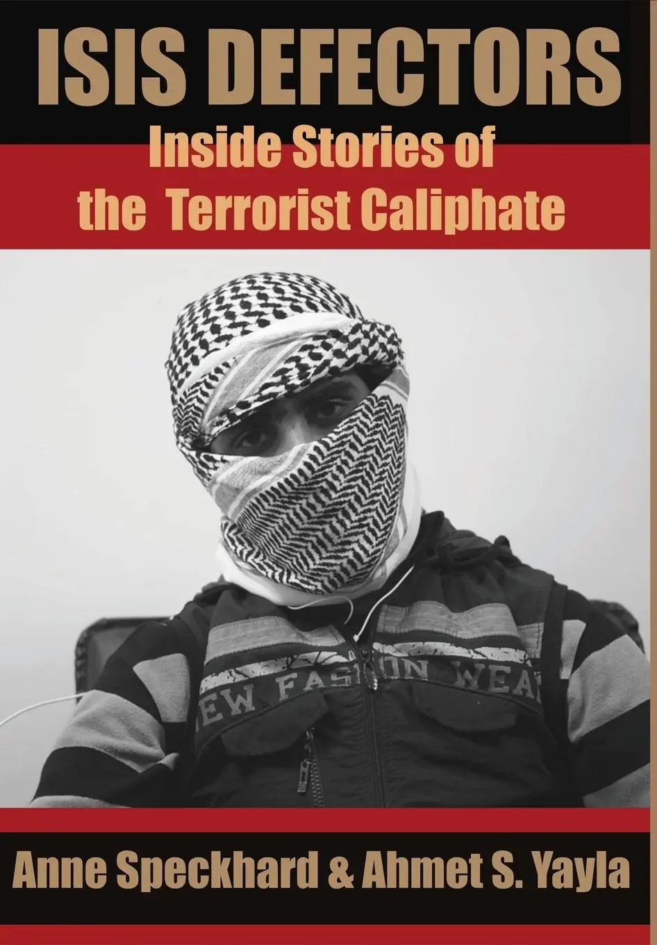 Cover: 9781935866718 | ISIS Defectors | Inside Stories of the Terrorist Caliphate | Buch