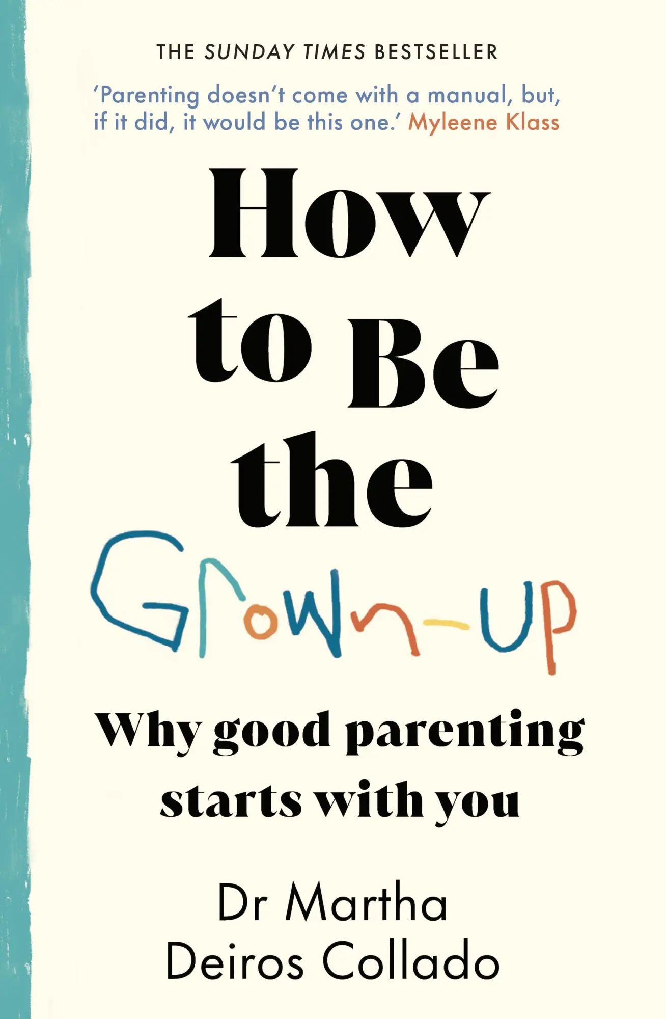 Cover: 9780857506818 | How to Be The Grown-Up | Why Good Parenting Starts with You | Collado