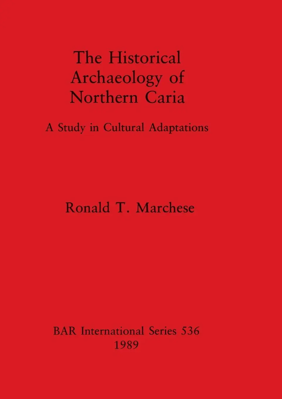 Cover: 9780860546818 | The Historical Archaeology of Northern Caria | Ronald T. Marchese