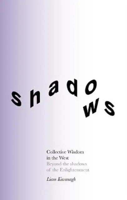 Cover: 9781999836818 | Collective Wisdom in the West | Liam Kavanagh | Taschenbuch | Englisch