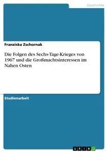 Cover: 9783640536818 | Die Folgen des Sechs-Tage-Krieges von 1967 und die...