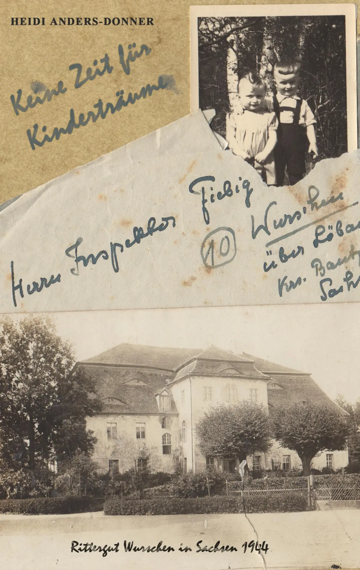 Cover: 9783842356818 | Keine Zeit für Kinderträume | Rittergut Wurschen in Sachsen 1944