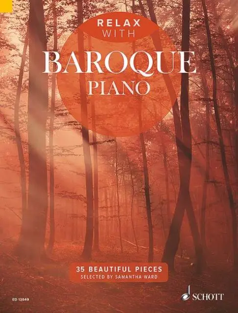 Cover: 9790220136818 | Relax with Baroque Piano | 35 Beautiful Pieces | Samantha Ward | Buch