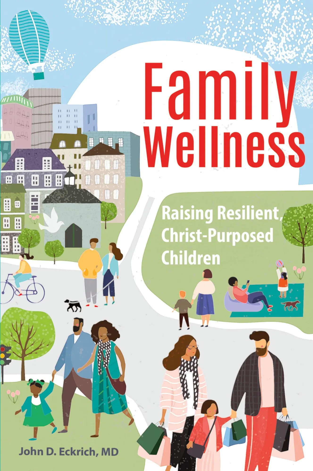 Cover: 9780758666918 | Family Wellness | Raising Resilient, Christ-Purposed Children | Buch