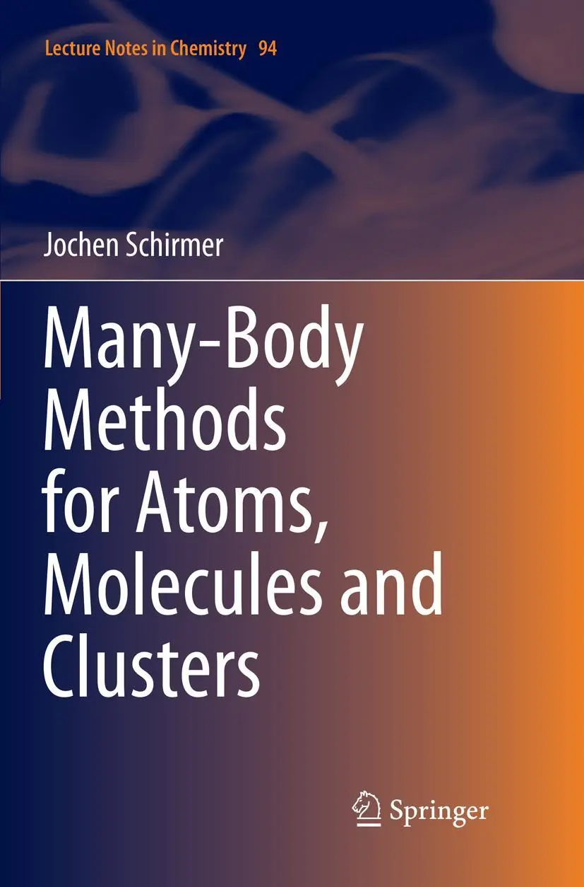 Cover: 9783030066918 | Many-Body Methods for Atoms, Molecules and Clusters | Jochen Schirmer