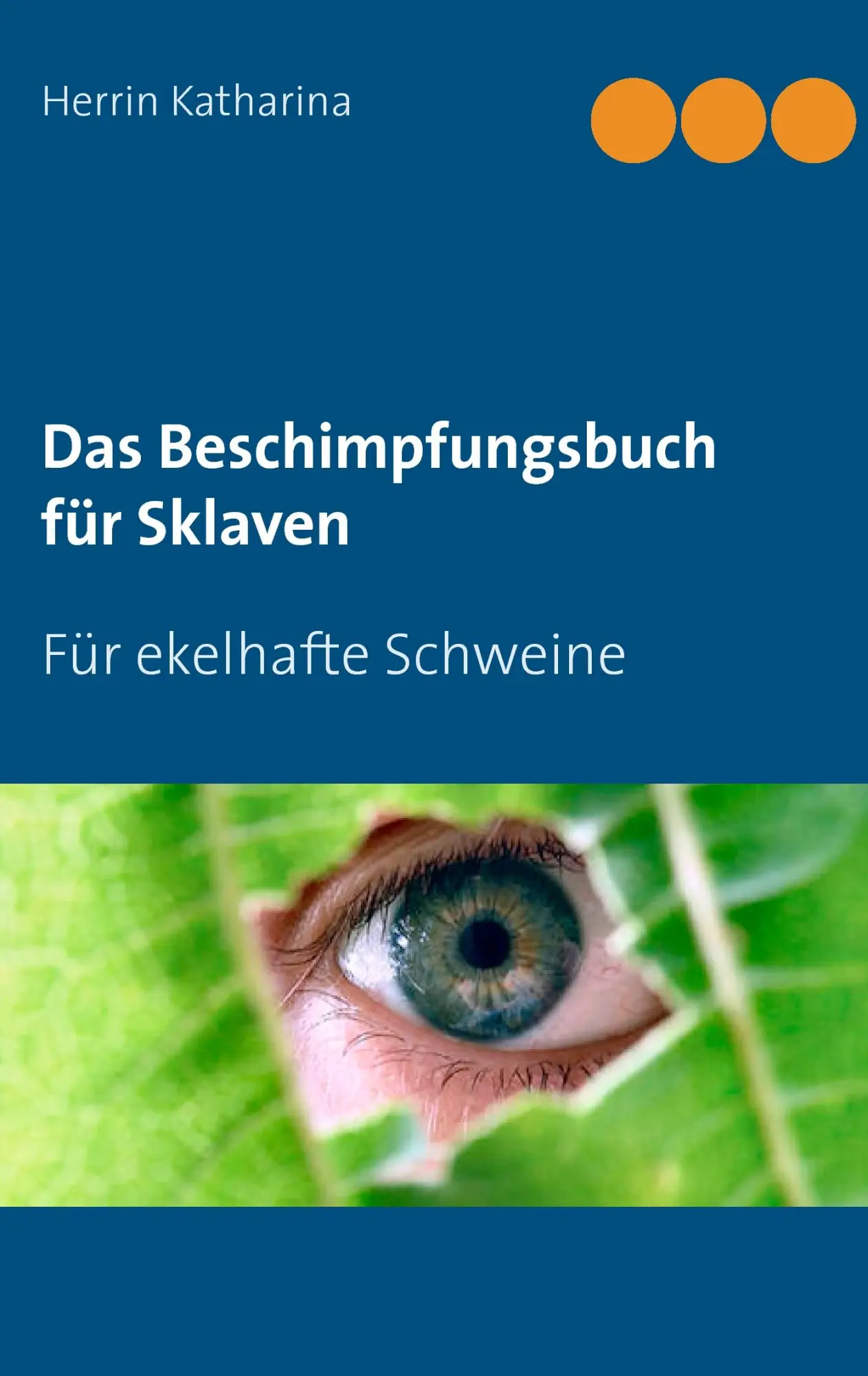 Cover: 9783735736918 | Das Beschimpfungsbuch für Sklaven | Für ekelhafte Schweine | Katharina