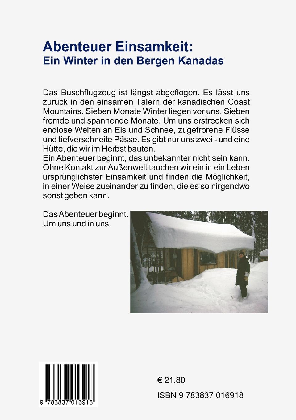 Rückseite: 9783837016918 | Sieben Monate Weiße Einsamkeit | Winter, Wildnis, Wölfe | Weigand