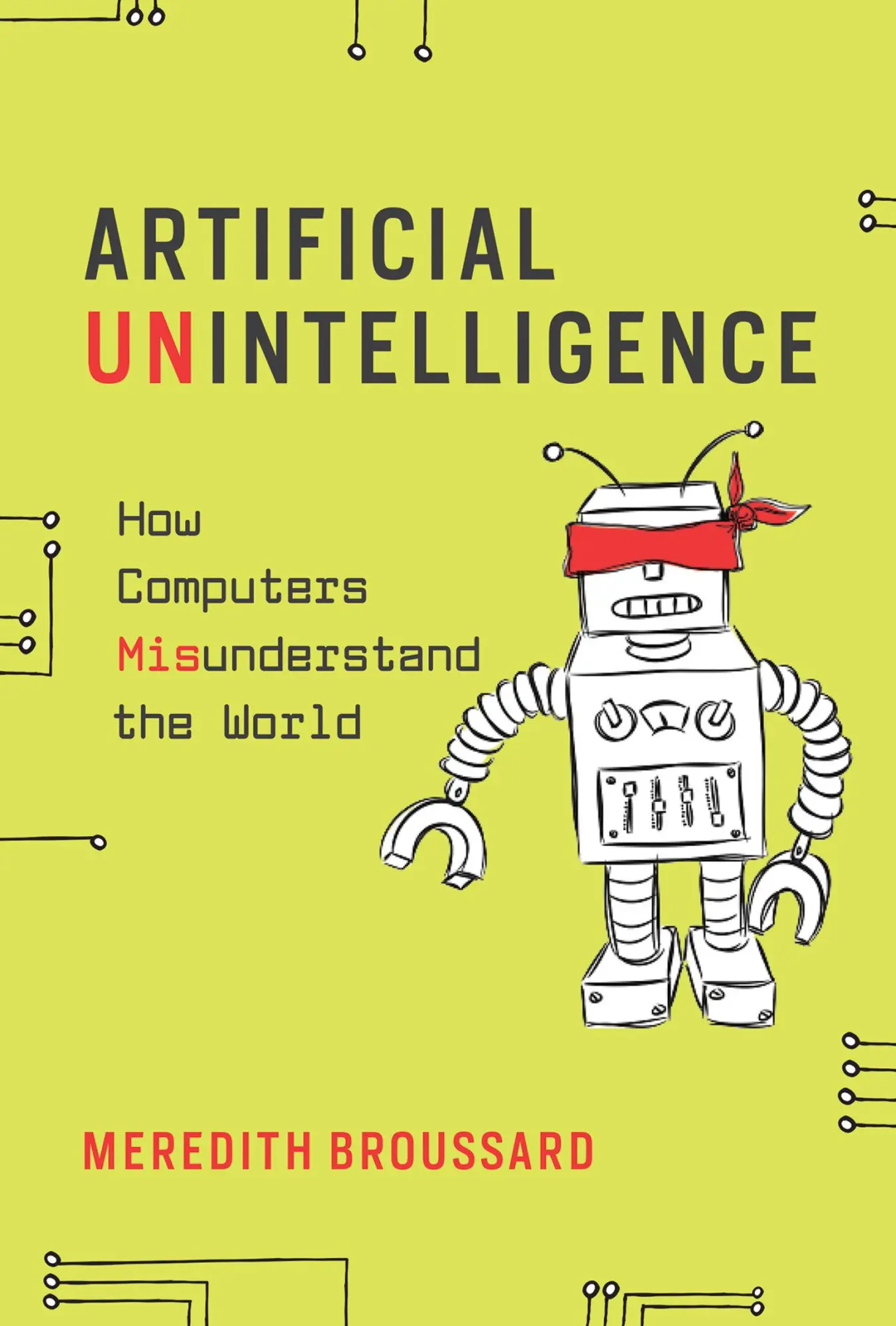 Cover: 9780262537018 | Artificial Unintelligence | How Computers Misunderstand the World