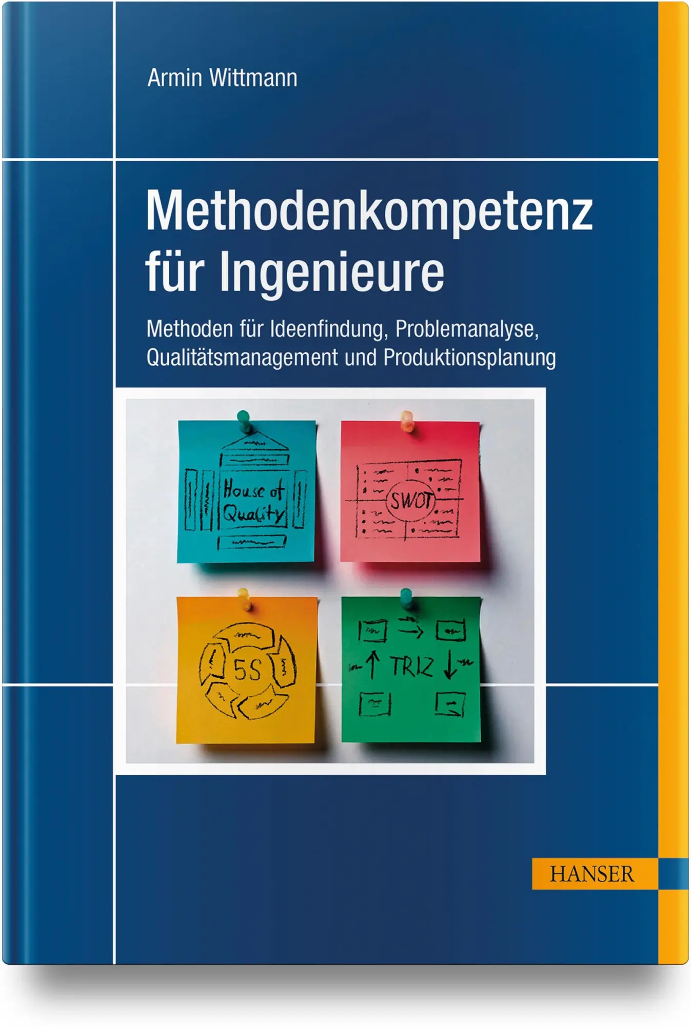 Cover: 9783446477018 | Methodenkompetenz für Ingenieure | Armin Wittmann | Buch | 456 S.
