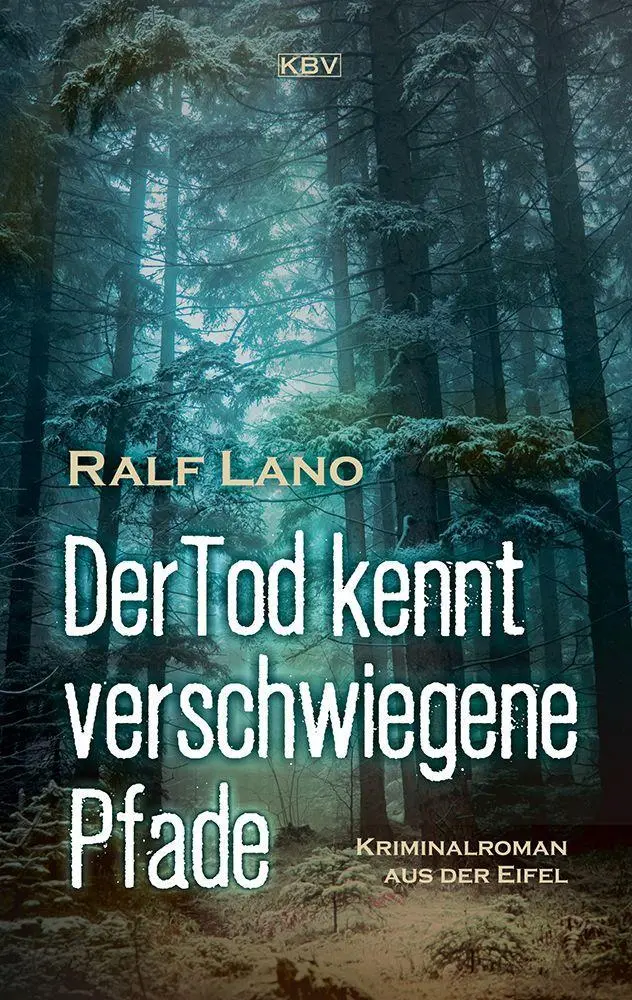 Cover: 9783954417018 | Der Tod kennt verschwiegene Pfade | Kriminalroman aus der Eifel | Lano