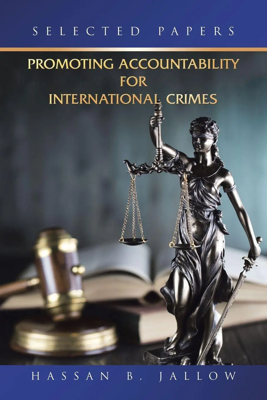 Cover: 9798823087018 | Promoting Accountability for International Crimes | : Selected Papers