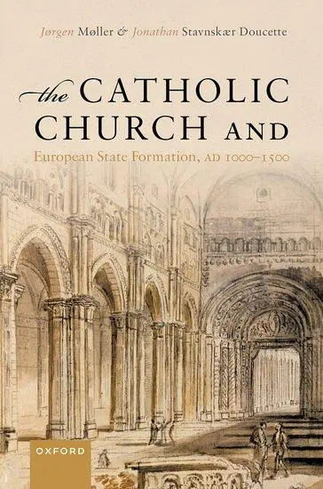Cover: 9780192857118 | The Catholic Church and European State Formation, AD 1000-1500 | Buch
