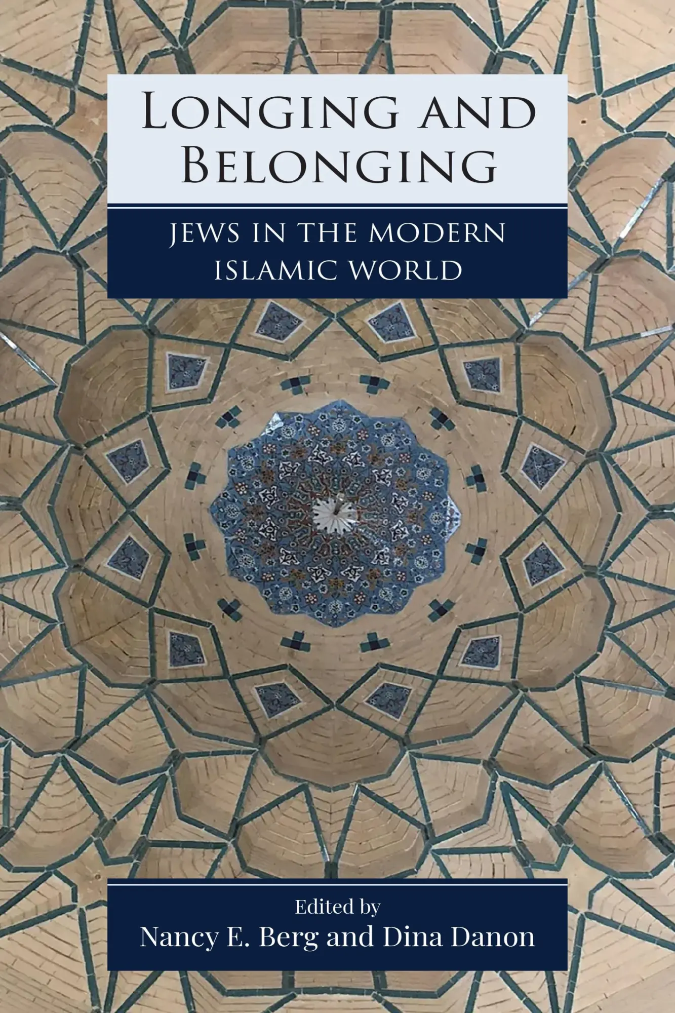 Cover: 9781512827118 | Longing and Belonging | Jews in the Modern Islamic World | Buch | 2025