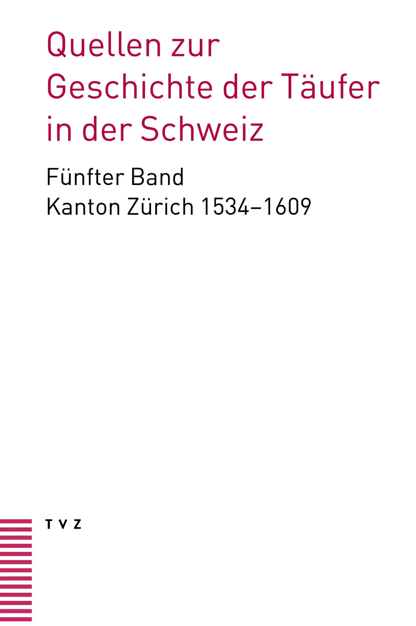 Cover: 9783290187118 | Quellen zur Geschichte der Täufer in der Schweiz Bd. 5 | Buch | 970 S.