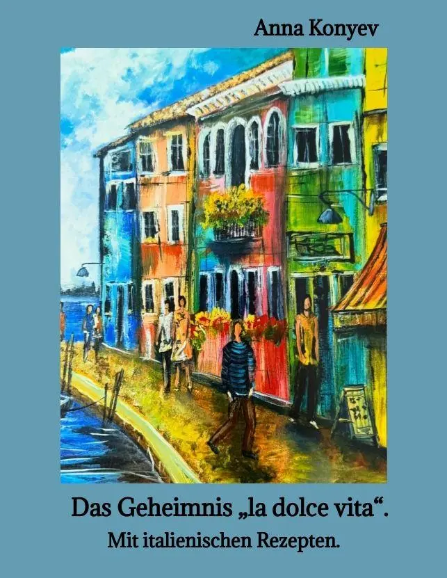 Cover: 9783384857118 | Das Geheimnis "la dolce vita". | Mit italienischen Rezepten. | Konyev