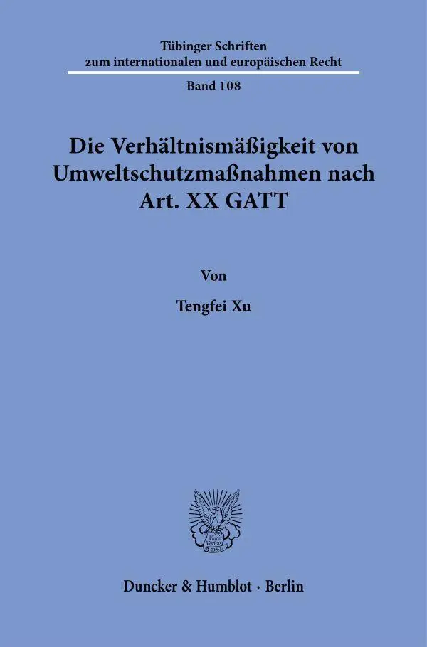 Die Verhältnismäßigkeit von Umweltschutzmaßnahmen nach Art. XX GATT