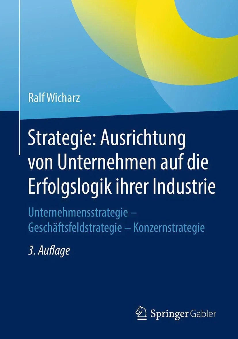 Cover: 9783658187118 | Strategie: Ausrichtung von Unternehmen auf die Erfolgslogik ihrer...