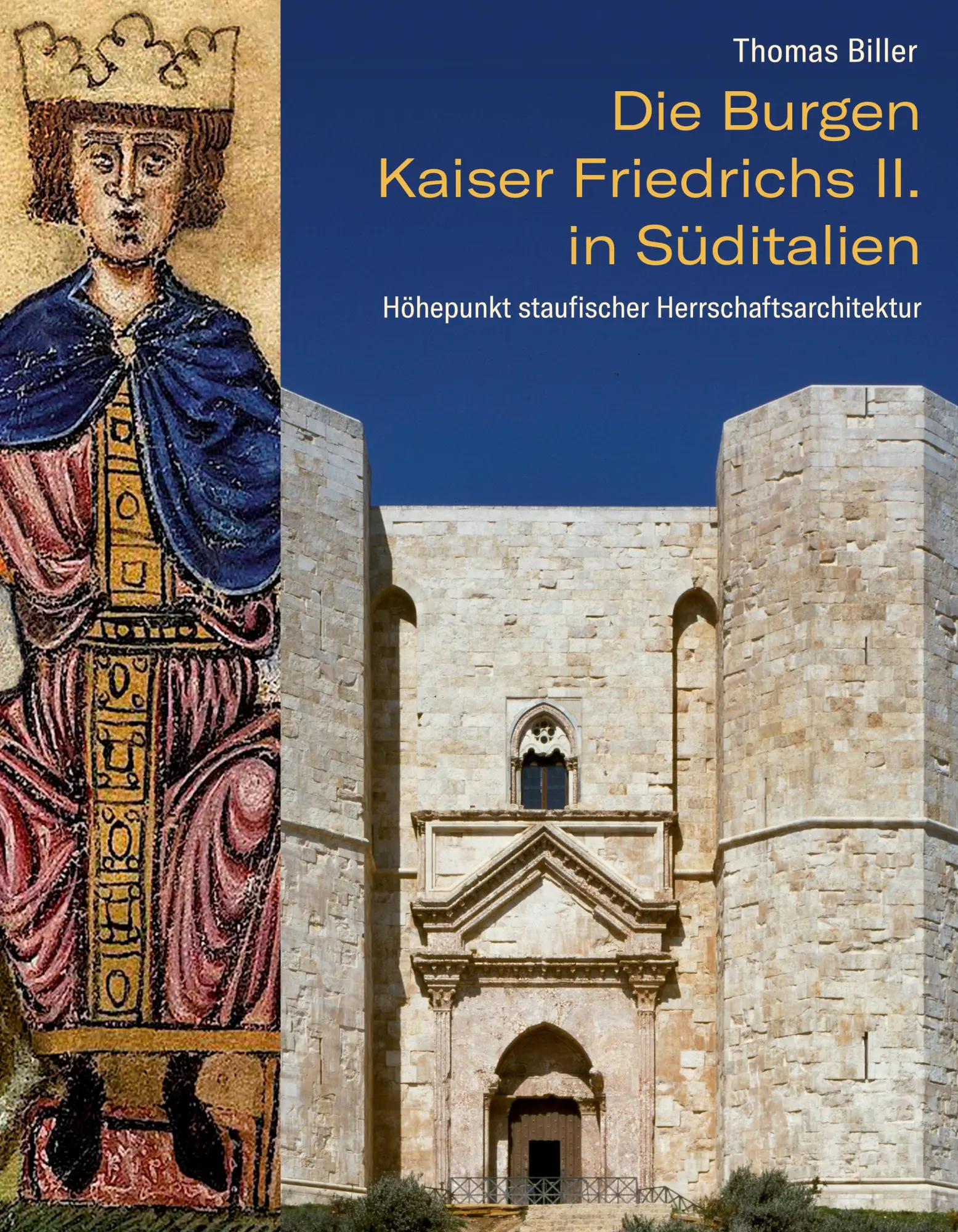 Cover: 9783911527118 | Die Burgen Kaiser Friedrichs II. in Süditalien | Thomas Biller | Buch